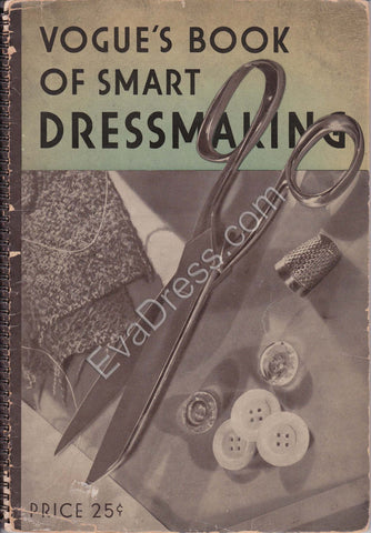 Original 1937 Vogue's Book of Smart Dressmaking